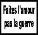 faites l'amour pas la guerre